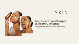 Why Representation Matters in Skincare