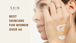 Best Skincare for Women Over 40: What Your Skin Actually Needs